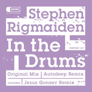 Stephen Rigmaiden In the Drums - AutoDeep Remix