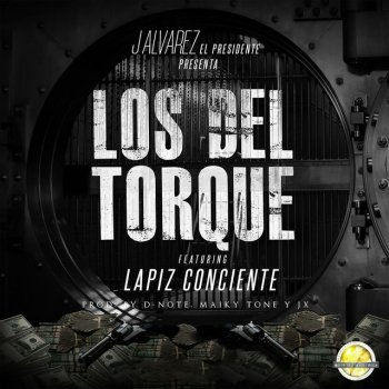 Lapiz Conciente feat. J Alvarez Los del Torque