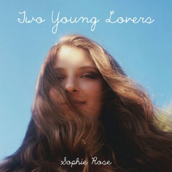 Sophie Rose Two Young Lovers