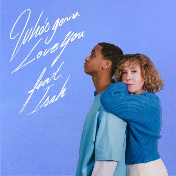Emilie Nicolas feat. Isah Who's Gonna Love You (feat. Isah)