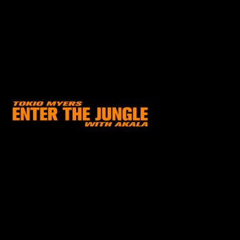 Tokio Myers feat. Akala Enter the Jungle (feat. Akala)