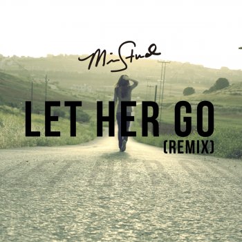 mike. Let Her Go (Remix)