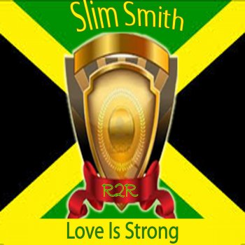 Slim Smith Love Is Strong