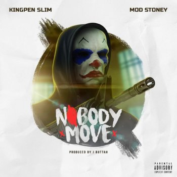 Kingpen Slim feat. Mod Stoney Nobody Move (feat. Mod Stoney)