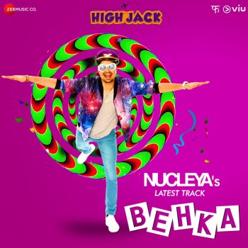 Nucleya feat. Vibha Saraf Behka (From "High Jack")