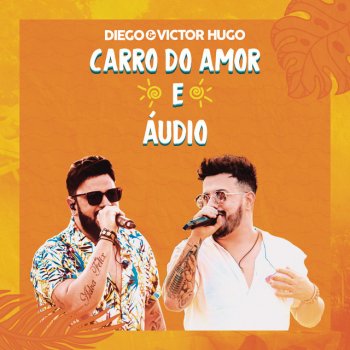 Diego & Victor Hugo Áudio - Ao Vivo