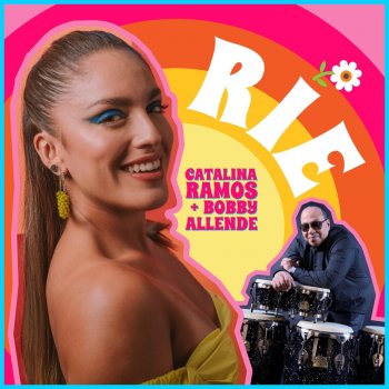 Catalina Ramos Ríe (feat. Bobby Allende)