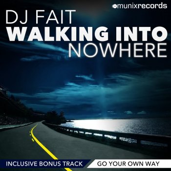 DJ Fait Walking Into Nowhere - Club Mix Extended
