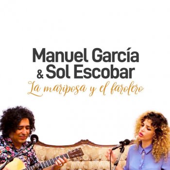 Manuel García feat. Sol Escobar La Mariposa y el Farolero (Con Sol Escobar)