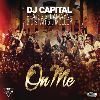 DJ Capital feat. Gigi Lamayne, Big Star & J Molley On Me