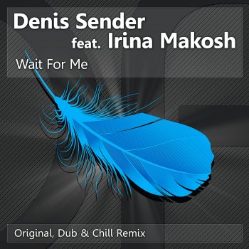 Denis Sender feat. Irina Makosh Wait for Me