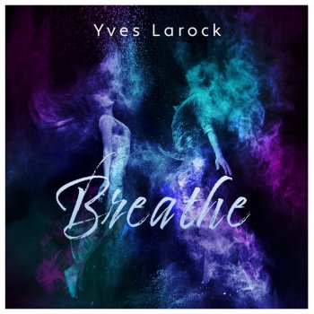Yves Larock Breathe