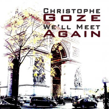 Christophe Goze We'll Meet Again