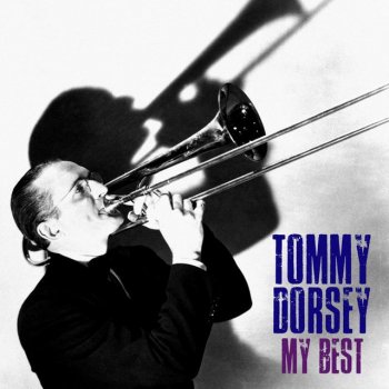Tommy Dorsey I'm in Love with Someone - Remastered