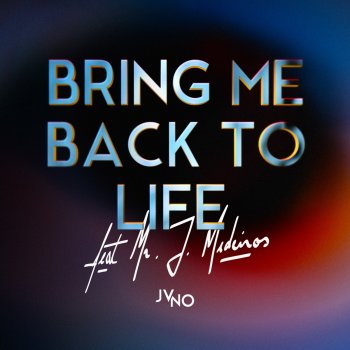 JVNO Bring Me Back to Life (feat. Mr. J. Medeiros)