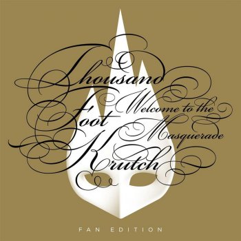 Thousand Foot Krutch Welcome to the Masquerade