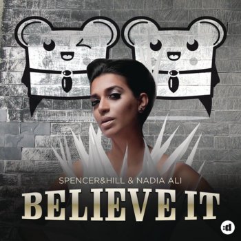 Nadia Ali feat. Spencer & Hill Believe It (Club Mix)