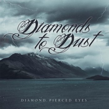 Diamonds to Dust Diamond Pierced Eyes