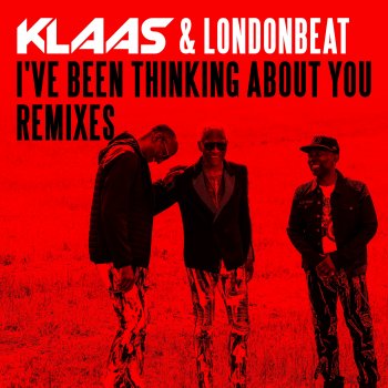 Klaas feat. Londonbeat, Damien Hall & StoneBridge I’ve Been Thinking About You (StoneBridge & Damien Hall Extended Anthem Mix)