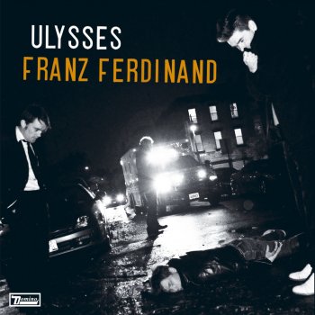 Franz Ferdinand Ulysses (Beyond The Wizard's Sleeve Re-Animation)
