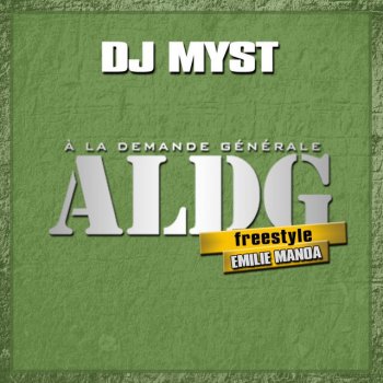 Dj Myst ALDG (feat. Emilie Manoa) [Freestyle #3]