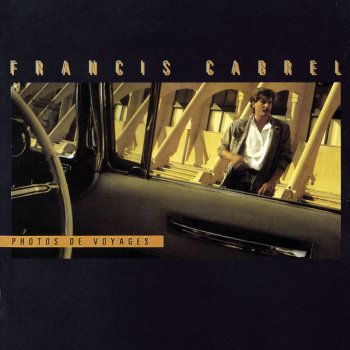 Francis Cabrel Encore et encore (Remastered)