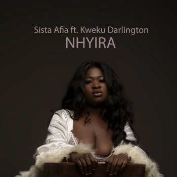Sista Afia Nhyira (feat. Kweku Darlington)