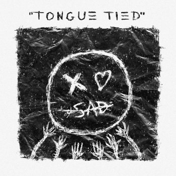 Xo Sad Tongue Tied