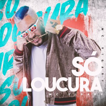 MC Vigary feat. MC Arraia Hashtag Só Loucura