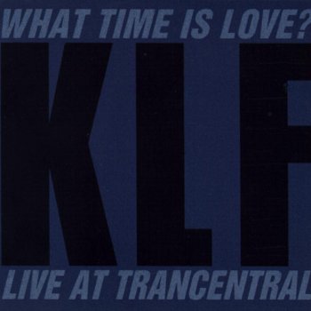 The KLF What Time Is Love? (7" radio edit)