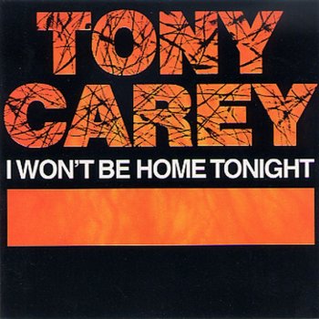 Tony Carey I Won't Be Home Tonight