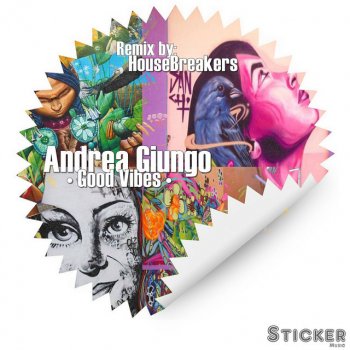 Andrea Giungo feat. Housebreakers Good Vibes - Housebreakers Remix