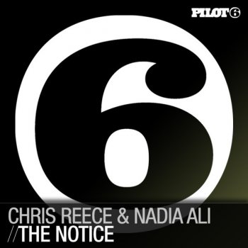 Chris Reece feat. Nadia Ali The Notice - Radio Mix