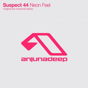 Suspect 44 Neon Feel - Original Mix