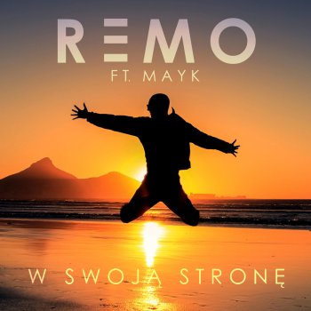 Remo feat. MayK W Swoją Stronę