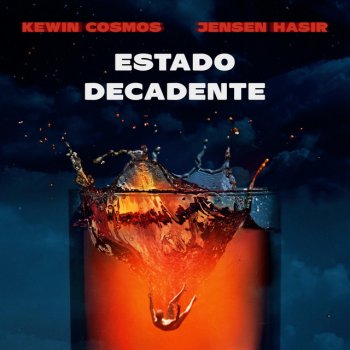Kewin Cosmos feat. Jensen Hasir Estado Decadente