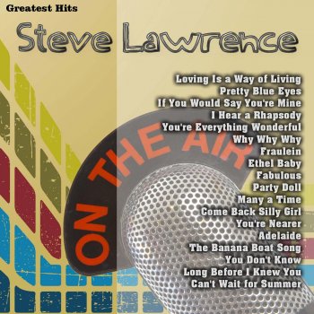 Steve Lawrence Kiss Me Now (We'll Get Acquainted Later)