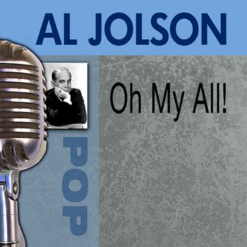 Al Jolson A Fellow Needs a Girl