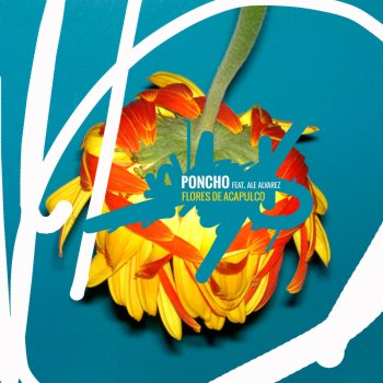 Poncho feat. Alejandro Alvarez Flores de Acapulco