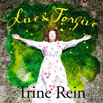 Trine Rein Live & Forgive