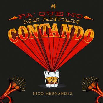 Nico Hernández Pa' Que No Me Anden Contando
