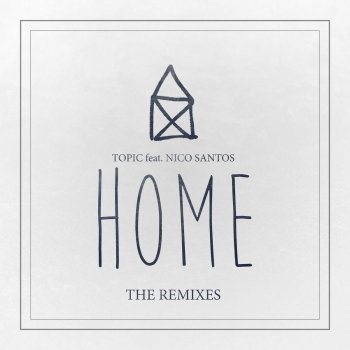 Topic feat. Nico Santos & Marcapasos Home (feat. Nico Santos) - Marcapasos Radio Remix