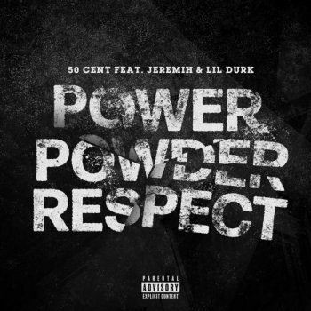 50 Cent feat. Jeremih & Lil Durk Power Powder Respect