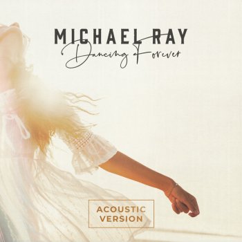 Michael Ray Dancing Forever - Acoustic Version