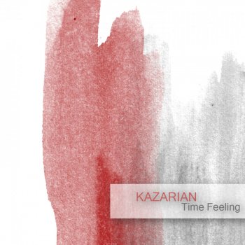 Kazarian Time Feeling - Original Mix