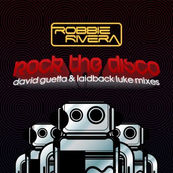 Robbie Rivera Rock the Disco (Juicy Ibiza Mix)