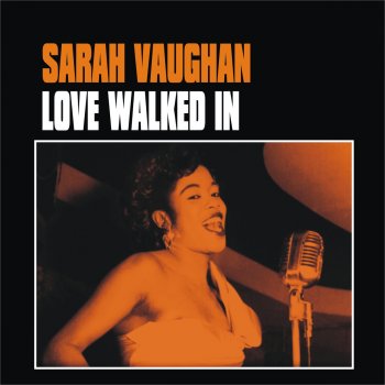 Sarah Vaughan Love Walked In