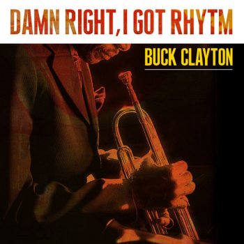 Buck Clayton Ain't It a Pity and a Shame