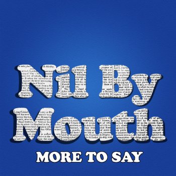 Nil by Mouth Amazing