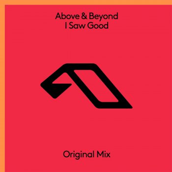 Above Beyond I Saw Good (Extended Mix)